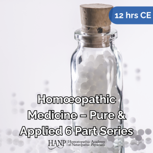 Homœopathic Medicine – Pure & Applied 6 Part Series