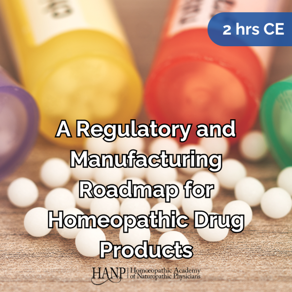 A Regulatory and Manufacturing Roadmap for Homeopathic Drug Products